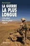 Hervé Asquin - La guerre la plus longue - L'Occident dans le piège afghan.