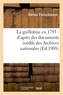 Hector Fleischmann - La guillotine en 1793 : d'après des documents inédits des Archives nationales.