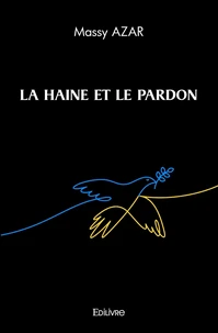 La Haine et le Pardon