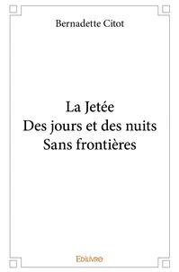 La Jetée ; Des jours et des nuits ; Sans frontières