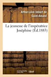 La jeunesse de l'impératrice Joséphine