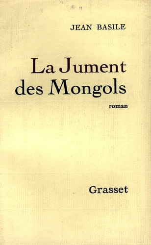 Jean Basile - La jument des Mongols.