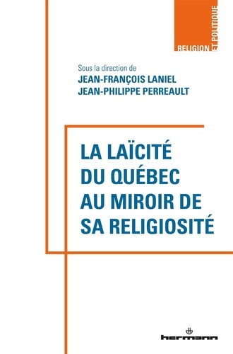 La laïcité du Québec au miroir de sa religiosité