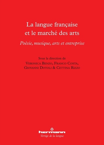 Veronica Benzo et Franco Costa - La langue française et le marché des arts - Poésie, musique, arts et entreprise.