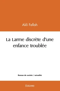 La Larme discrète d'une enfance troublée