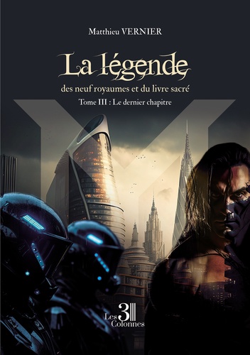 La légende des neuf royaumes et du livre sacré Tome 3 Le dernier chapitre