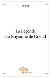La Légende du Royaume de Cristal