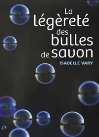 La légèreté des bulles de savon