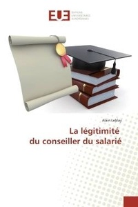 Alain Leblay - La légitimité du conseiller du salarié.