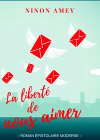 La liberté de nous aimer
