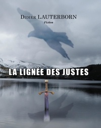 Didier Lauterborn - La Lignée des Justes.