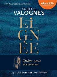 Aurélie Valognes - La lignée - Suivi d'un entretien avec l'écrivaine. 1 CD audio MP3