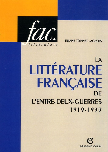 Eliane Tonnet-Lacroix - La littérature française de l'entre-deux-guerres (1919-1939).