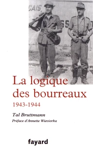 La logique des bourreaux (1943-1944)