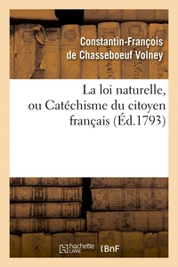 La loi naturelle, ou Catéchisme du citoyen français , (Éd.1793)