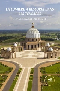LA LUMIÈRE A RESSURGI DANS LES TÉNÈBRES