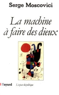 La machine à faire des dieux