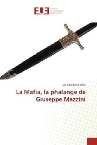 Della volta lea Raso - La Mafia, la phalange de Giuseppe Mazzini.