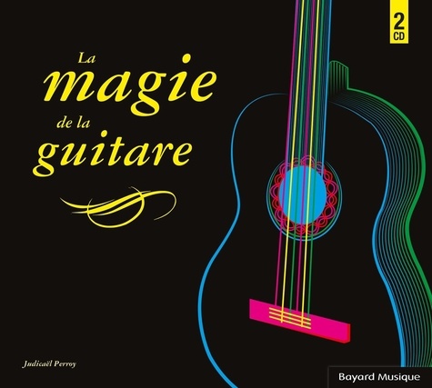 Judicaël Perroy - La magie de la guitare. 1 CD audio
