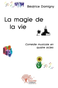 La magie de la vie