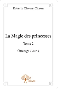 La Magie des princesses - Tome 2