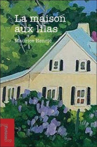 Maurice Henrie - La maison aux lilas.