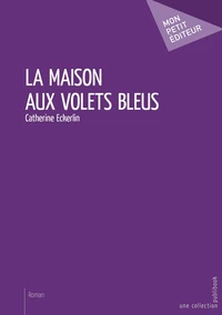 La maison aux volets bleus