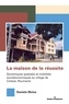 Daniela Moisa - La maison de la réussite - Dynamiques spatiales et mobilités socioéconomiques au village de Certeze, Roumanie.