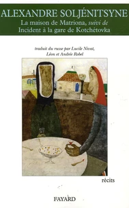 La maison de Matriona suivi de Incident à la gare de Kotchétovka