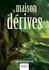 La maison des dérives
