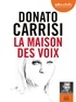 Donato Carrisi - La maison des voix. 1 CD audio MP3