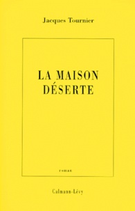 Jacques Tournier - La maison déserte.