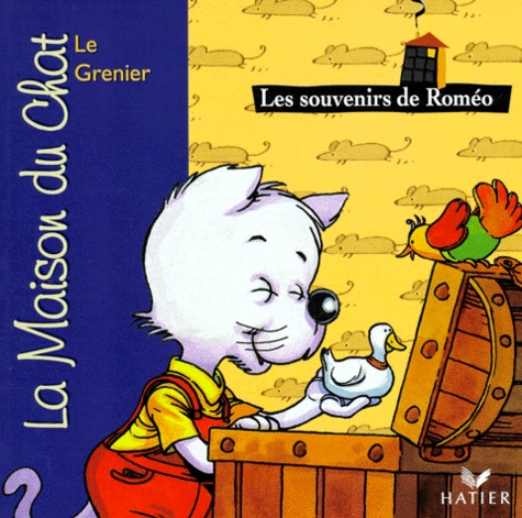 Patricia Holl et Sylvain Frécon - La maison du chat  : Les souvenirs de Roméo - Le grenier.