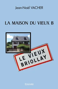La maison du vieux b