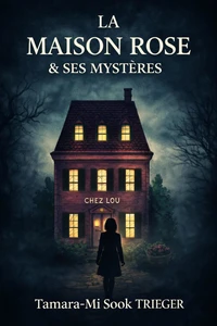 La Maison rose et ses mystères