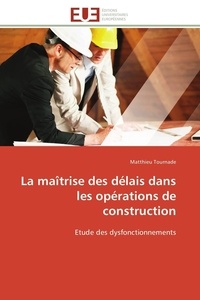  Tournade-m - La maîtrise des délais dans les opérations de construction.