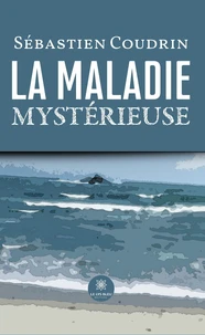 La maladie mystérieuse