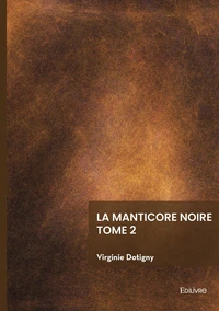 La manticore noire - Tome 2