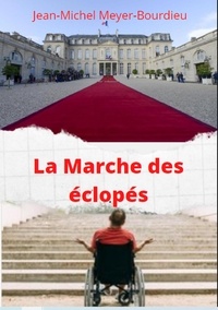 Jean-Michel Meyer-Bourdieu - La Marche des éclopés.