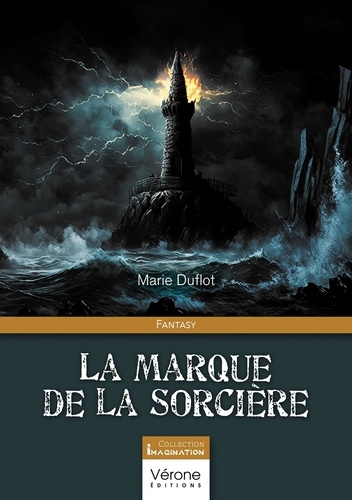 Marie Duflot - La marque de la sorcière.