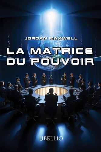 Jordan Maxwell - La Matrice Du Pouvoir.