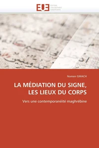 La médiation du signe, les lieux du corps