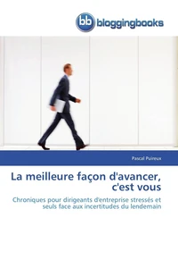 La meilleure facon d'avancer, c'est vous