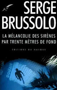 La mélancolie des sirènes par trente mètres de fond