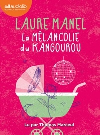 Laure Manel - La mélancolie du kangourou. 2 CD audio MP3