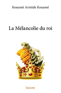 La Mélancolie du roi