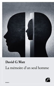 David g. Watt - La mémoire d'un seul homme.