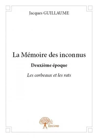 La mémoire des inconnus deuxième époque