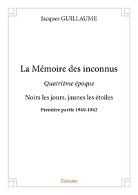 La mémoire des inconnus - quatrième époque