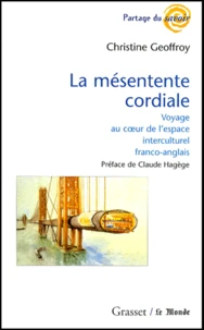 La mésentente cordiale. Voyage au coeur de l'espace interculturel franco-anglais